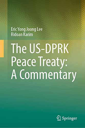 Beispielbild fr The US-DPRK Peace Treaty: A Commentary zum Verkauf von Lucky's Textbooks