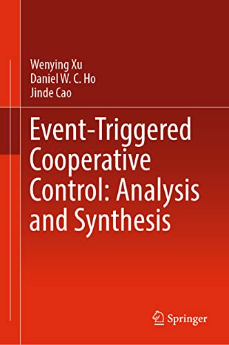 Stock image for Event-Triggered Cooperative Control: Analysis and Synthesis for sale by Lucky's Textbooks