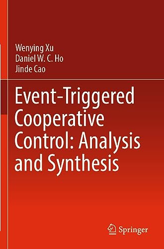 Stock image for Event-Triggered Cooperative Control: Analysis and Synthesis for sale by Ria Christie Collections