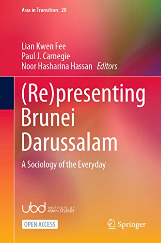 Stock image for (Re)presenting Brunei Darussalam: A Sociology of the Everyday (Asia in Transition, 20) for sale by California Books