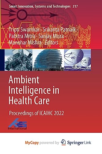 9789811960697: Ambient Intelligence in Health Care: Proceedings of ICAIHC 2022