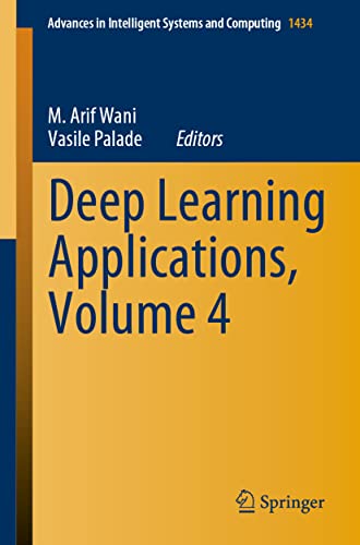 9789811961526: Deep Learning Applications, Volume 4: 1434 (Advances in Intelligent Systems and Computing)