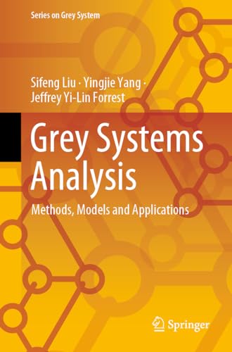 9789811961625: Grey Systems Analysis: Methods, Models and Applications (Series on Grey System)