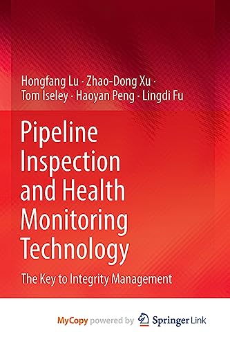 9789811967993: Pipeline Inspection and Health Monitoring Technology: The Key to Integrity Management