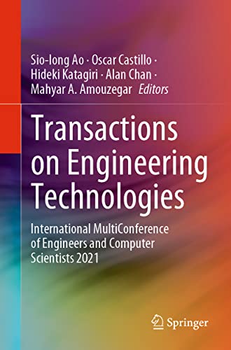 Stock image for Transactions on Engineering Technologies : International MultiConference of Engineers and Computer Scientists 2021 for sale by Buchpark