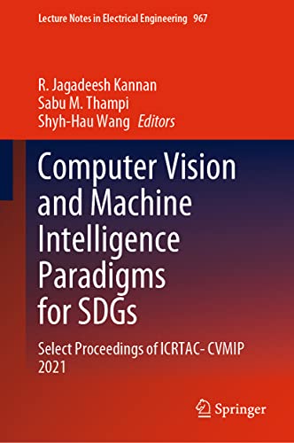9789811971686: Computer Vision and Machine Intelligence Paradigms for Sdgs: Select Proceedings of Icrtac-cvmip 2021