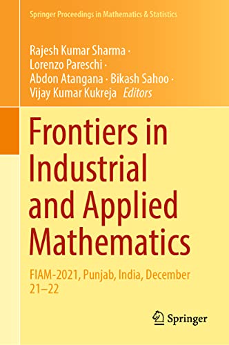 Stock image for Frontiers in Industrial and Applied Mathematics: FIAM-2021, Punjab, India, December 21?22 (Springer Proceedings in Mathematics & Statistics, 410) for sale by Brook Bookstore