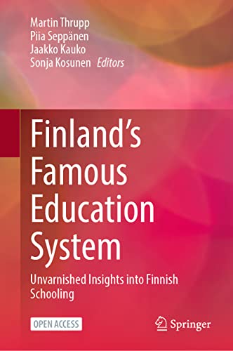 Stock image for Finland?s Famous Education System: Unvarnished Insights into Finnish Schooling for sale by Book Deals