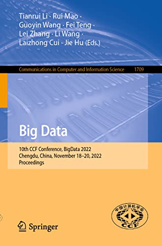 9789811983306: Big Data: 10th CCF Conference, BigData 2022, Chengdu, China, November 18–20, 2022, Proceedings