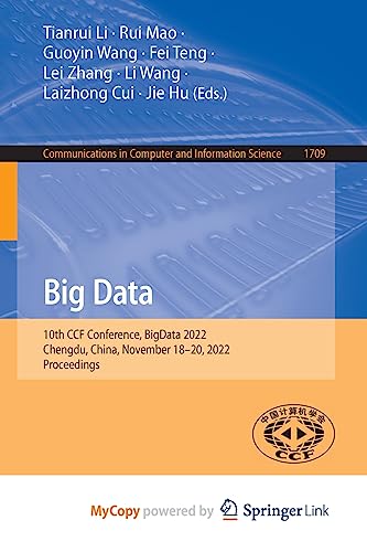Immagine dell'editore per Big Data: 10th CCF Conference, BigData 2022, Chengdu, China, November 18-20, 2022, Proceedings venduto da Ria Christie Collections