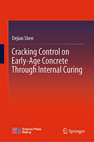 9789811983979: Cracking Control on Early-Age Concrete Through Internal Curing