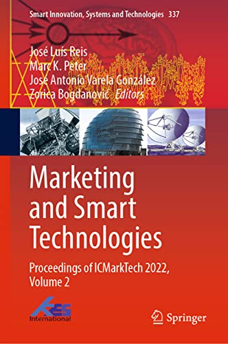 9789811990984: Marketing and Smart Technologies: Proceedings of ICMarkTech 2022, Volume 2: 337 (Smart Innovation, Systems and Technologies)