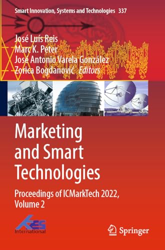 9789811991011: Marketing and Smart Technologies: Proceedings of ICMarkTech 2022, Volume 2: 337 (Smart Innovation, Systems and Technologies)