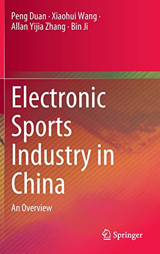 Beispielbild fr Electronic Sports Industry in China: An Overview by Duan, Peng, Wang, Xiaohui, Zhang, Allan Yijia, Ji, Bin [Hardcover ] zum Verkauf von booksXpress