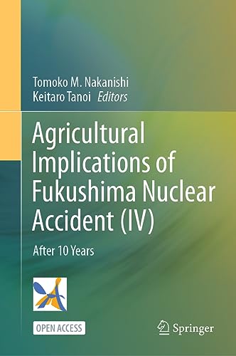 Stock image for Agricultural Implications of Fukushima Nuclear Accident (IV): After 10 Years for sale by Zubal-Books, Since 1961