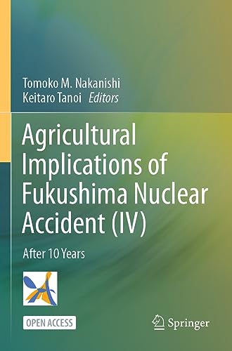 Stock image for Agricultural Implications of Fukushima Nuclear Accident (IV): After 10 Years for sale by Ria Christie Collections
