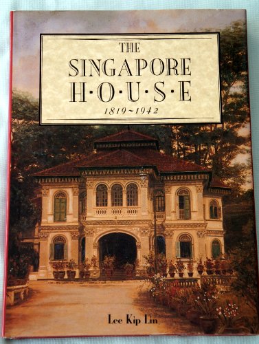 9789812040237: Singapore House, 1819-1942