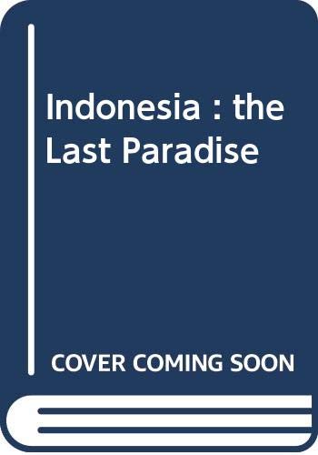 Stock image for Indonesia : the Last Paradise for sale by Langdon eTraders