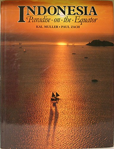 Stock image for Indonesia: Paradise on the Equator for sale by Great Matter Books