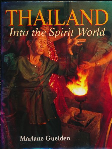 9789812041104: Thailand: Into the Spirit World