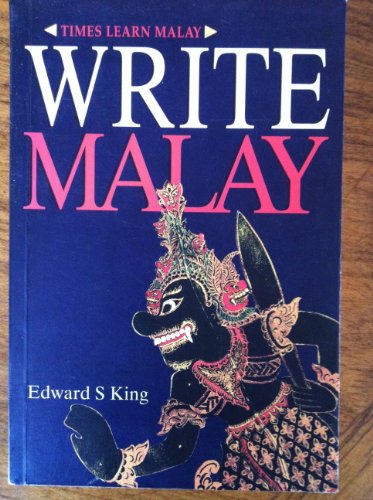 Stock image for Write Malay: An Introduction to the Modern Written Language for English-speaking Malaysians for sale by Mispah books