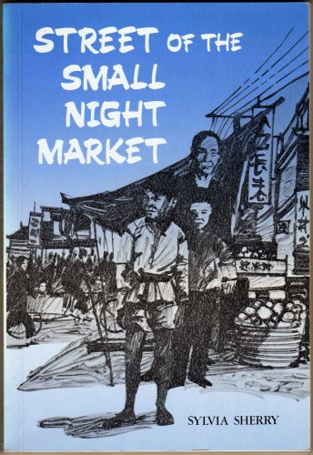 Imagen de archivo de Street of the Small Night Market a la venta por Wonder Book