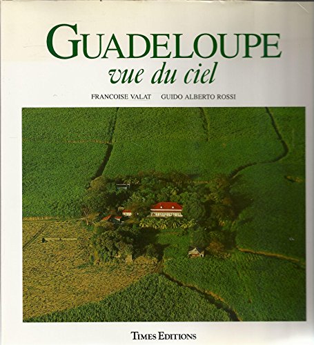 Beispielbild fr Guadeloupe Vue Du Ciel zum Verkauf von medimops