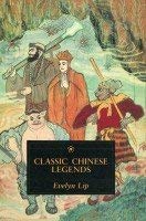 Stock image for Classic Chinese Legends for sale by Housing Works Online Bookstore