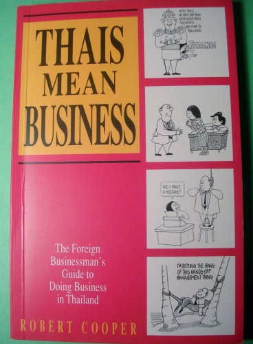 Beispielbild fr Thais Means Business: the Foreign Businessmen ?s Guide To Doing Business in Thailand zum Verkauf von Book Haven