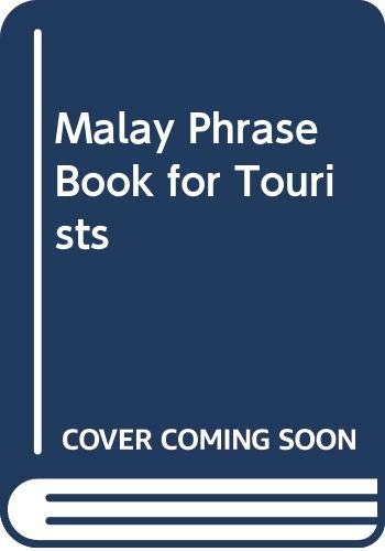 Stock image for Malay Phrase Book For Tourists for sale by BOOK'EM, LLC