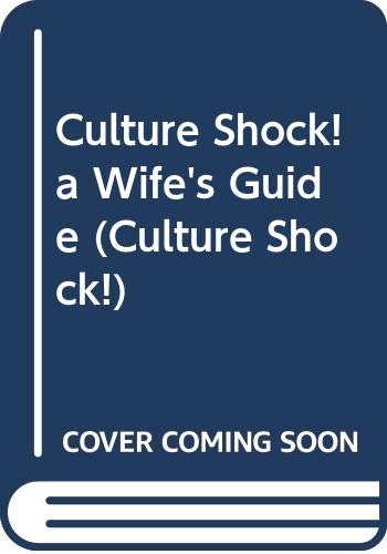 Beispielbild fr Surviving Overseas: The Wife's Guide to Successful Living Abroad zum Verkauf von Long Island Book Company