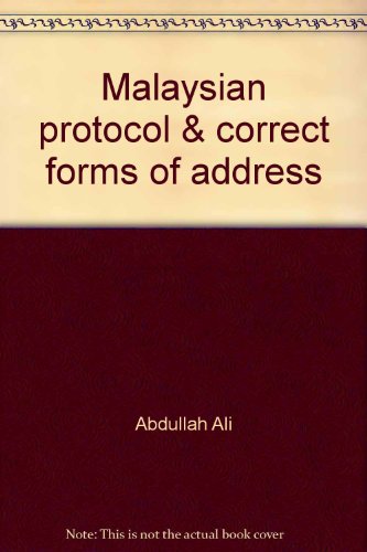 9789812043115: Malaysian Protocol & Correct Forms Of Address