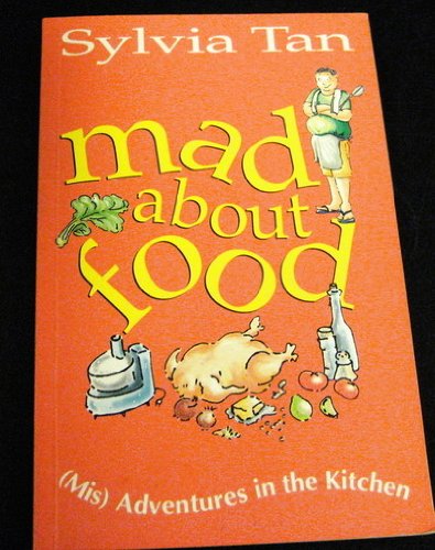 Stock image for Mad About Food. (Mis) Adventures in the Kitchen for sale by ThriftBooks-Dallas