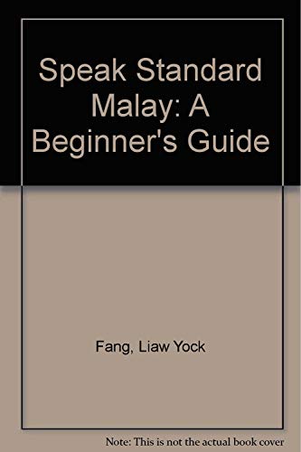 9789812043429: Speak Standard Malay: A Beginner's Guide