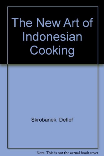 9789812045799: The New Art of Indonesian Cooking