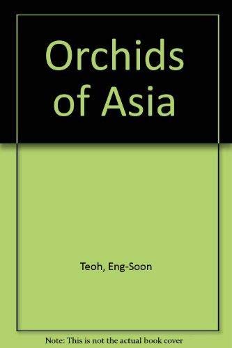 Imagen de archivo de Orchids of Asia a la venta por HPB Inc.