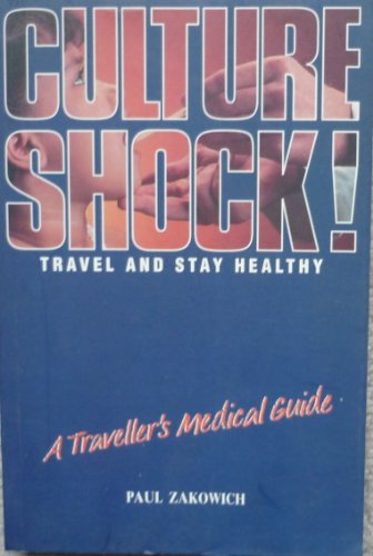 Beispielbild fr Culture Shock!: a Traveller's Medical Guide (Culture Shock!) zum Verkauf von Wonder Book