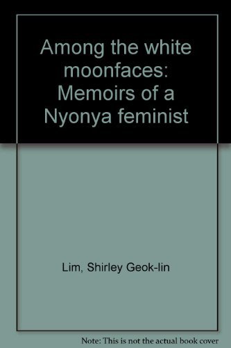 Imagen de archivo de Among the white moonfaces: Memoirs of a Nyonya feminist a la venta por WorldofBooks