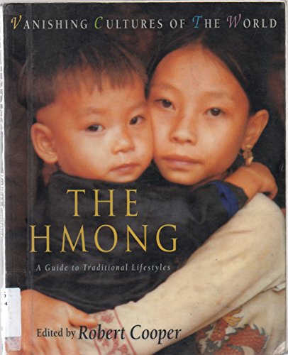 Hmong: A Guide to Traditional Lifestyles (Vanishing Cultures of the World)