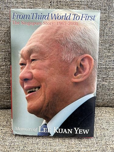 Stock image for From Third World to First, The Singapore Story: Memoirs of Lee Kuan Yew for sale by WorldofBooks