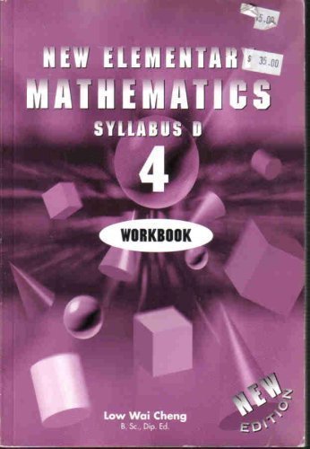 9789812085320: New Elementary Mathematics Syllabus D 4 Workbook by Low Wai Cheng (2000-01-01)