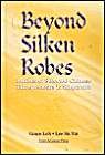 9789812101044: Beyond Silken Robes: Profiles of Selected Chinese Entrepreneurs in Singapore