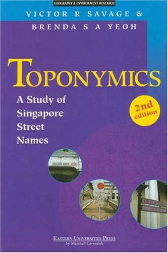 Beispielbild fr Toponymics: A Study of Singapore Street Names (Geography & Environment Research) zum Verkauf von Griffin Books