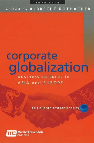 Stock image for Corporate Globalization: Business Cultures in Asia and Europe for sale by AwesomeBooks