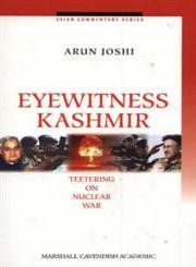 9789812103819: Eyewitness Kashmir: Teetering on Nuclear War (Asian Commentary Series)