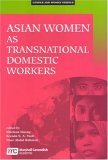 Stock image for Asian Women As Transnational Domestic Workers for sale by Irish Booksellers