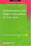 Imagen de archivo de Contemporary Issues in Education: Globalization and Higher Education in East Asia a la venta por Anybook.com