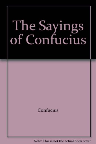 Stock image for The Sayings of Confucius for sale by Ammareal