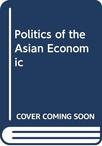 Beispielbild fr Politics of the Asian Economic zum Verkauf von Ammareal