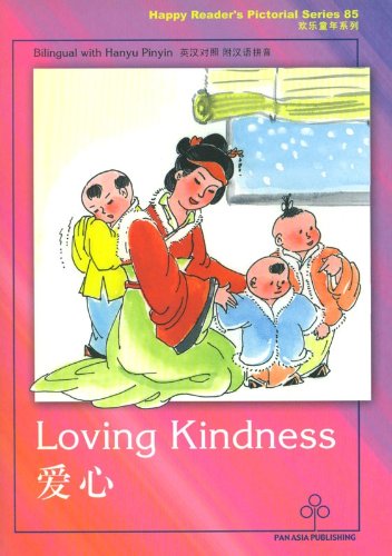 9789812222152: Happy Reader's Pictorial Series: Loving Kindness (Bilingual simplified Chinese-English with Hanyu Pinyin)
